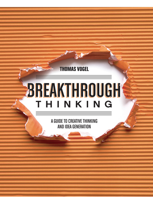 Title details for Breakthrough Thinking by Thomas Vogel - Available